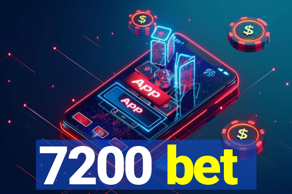 7200 bet